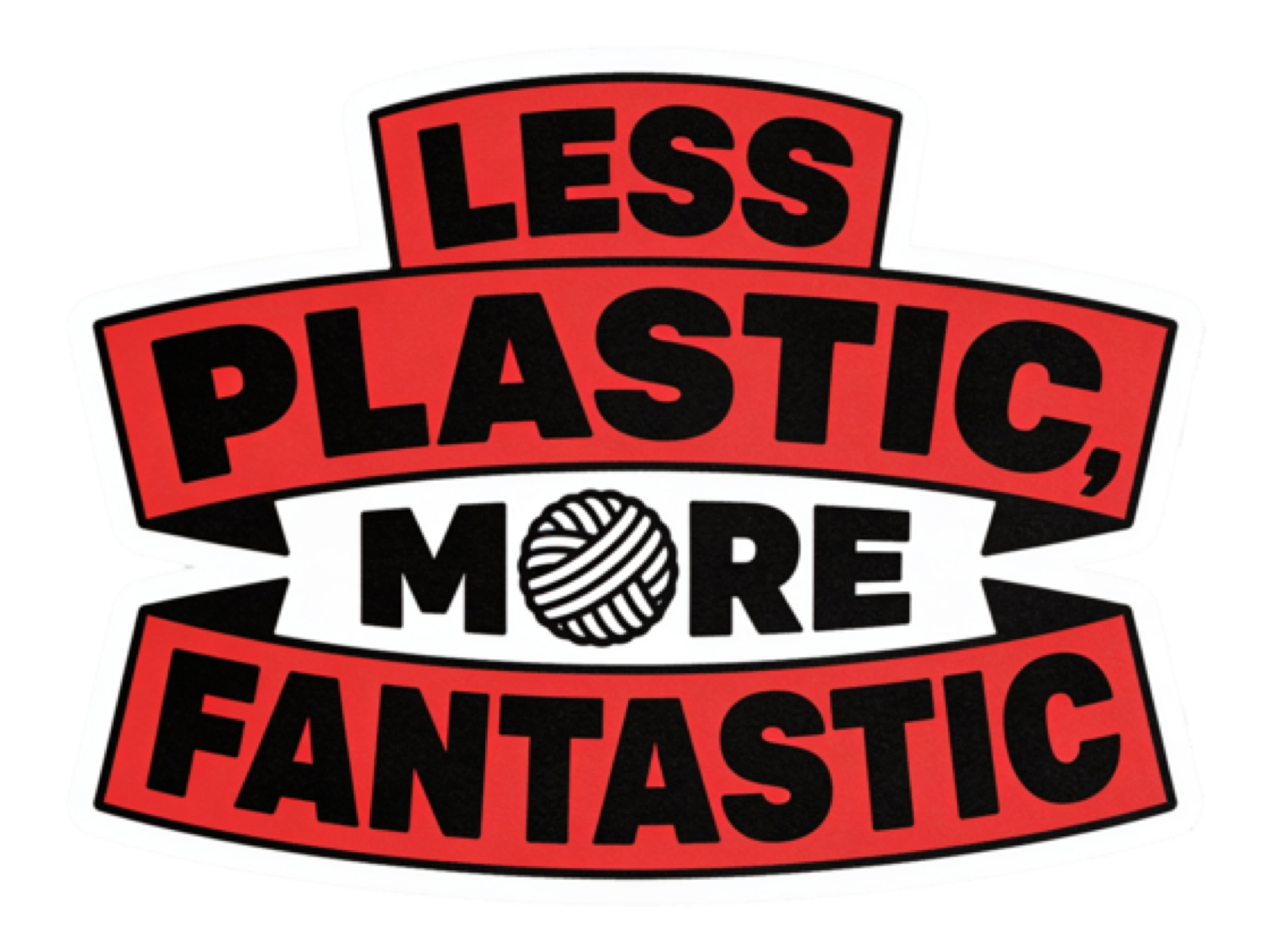 Less plastic more fantastic sticker