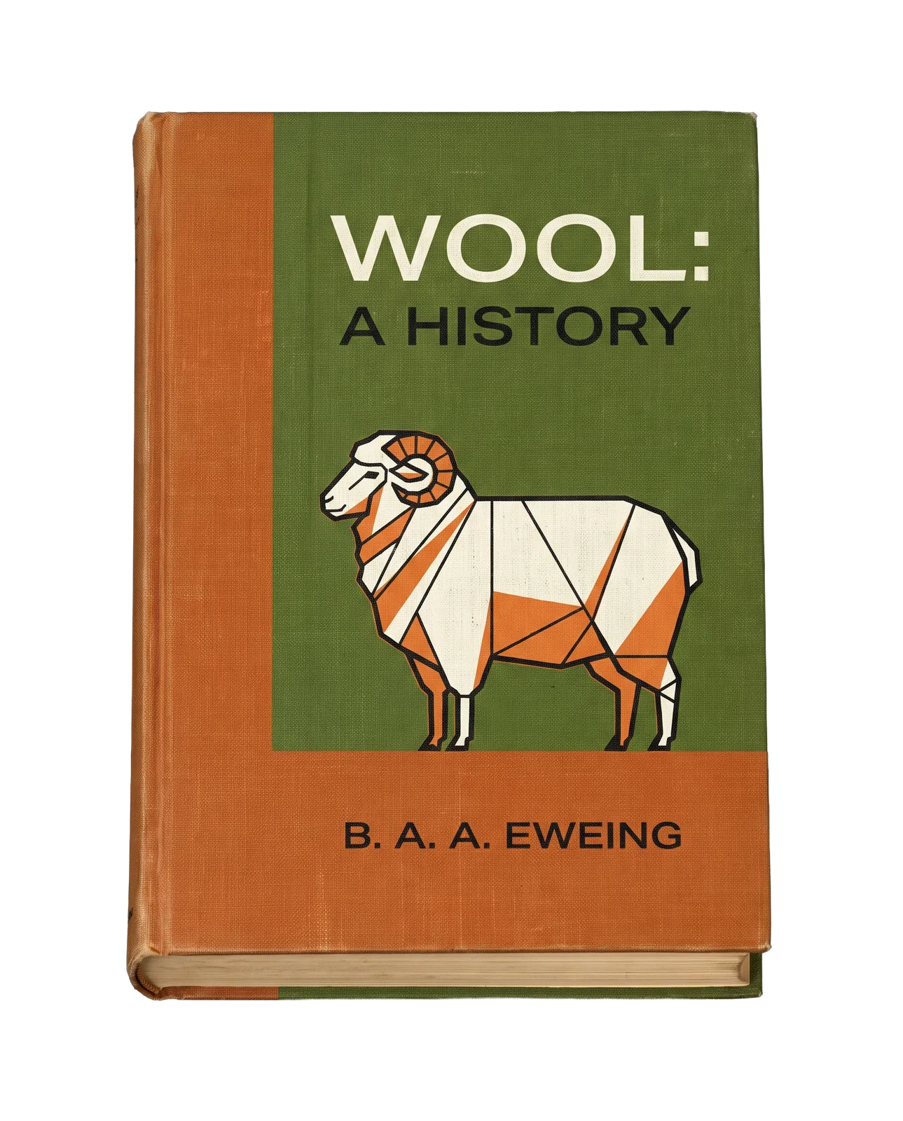 Wool: A History — B.A.A. Eweing